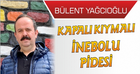 KAPALI KIYMALI İNEBOLU PİDESİ